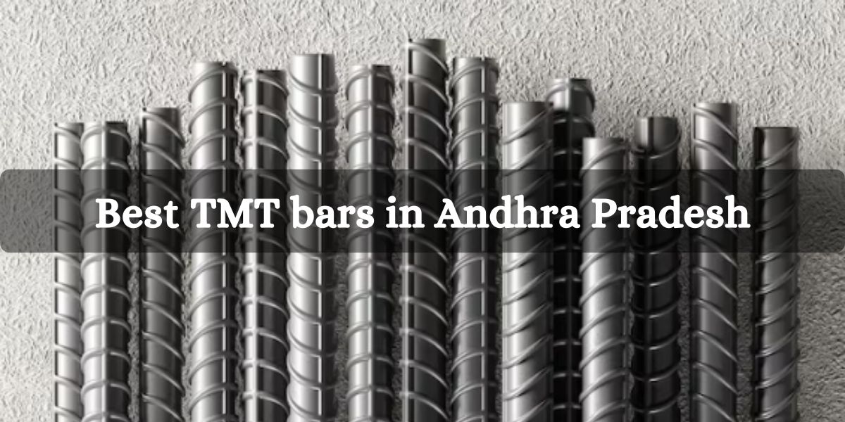 Best TMT bars in Andhra Pradesh