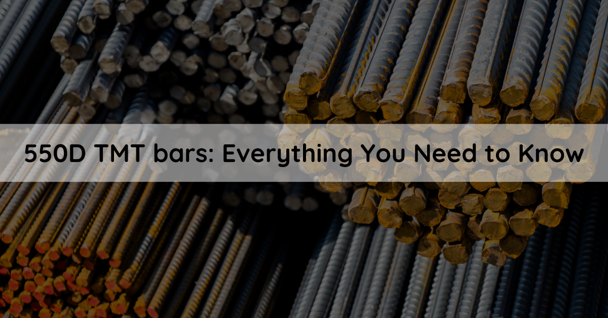 550D TMT bars Everything You Need to Know
