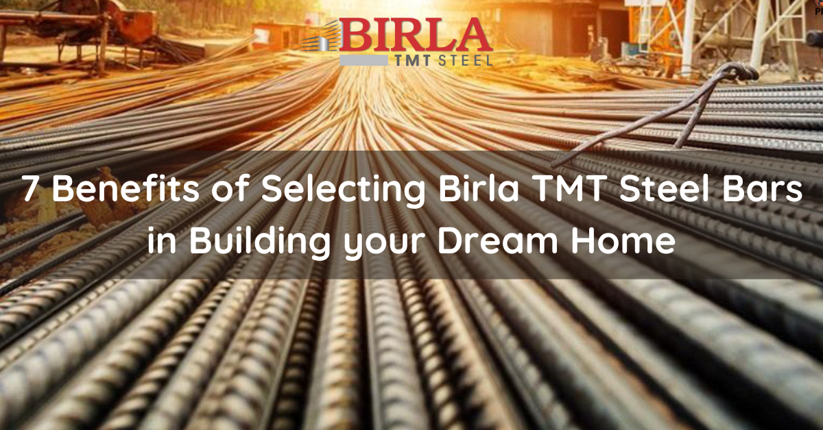Top 7 Benefits of using TMT bars for building your dream home